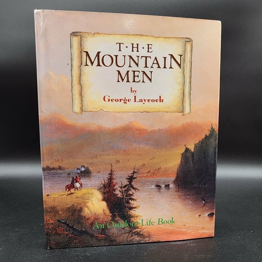The Mountain Men Hardcover Book New Old Stk George Laycock Westernβ History 1988